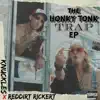 Knuckles & Reddirt Rickert - The Honky Tonk Trap EP